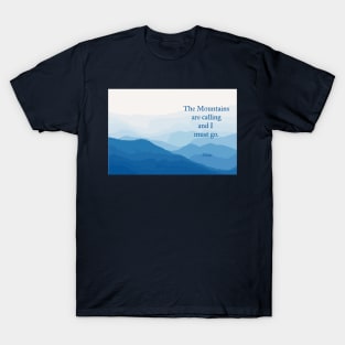 The Mountains are Calling T-Shirt